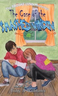 Book cover for The Case of the SMASHED WINDOW