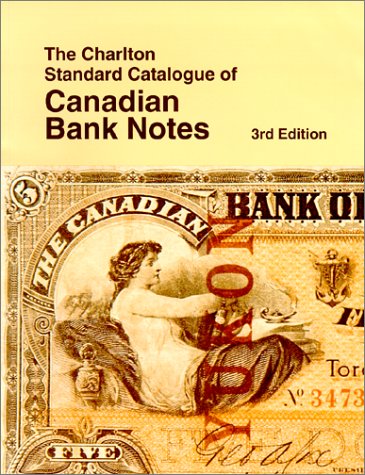 Book cover for Canadian Bank Notes - the Charlton Standard Catalogue