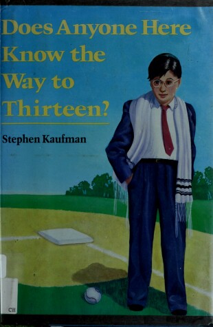 Book cover for Does Anyone Here Know the Way to Thirteen?