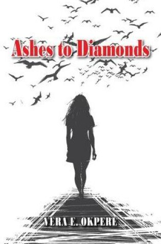 Cover of Ashes to Diamonds