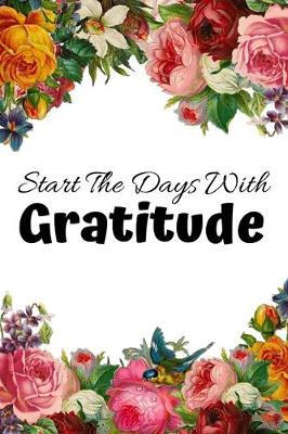 Book cover for Start The Days With Gratitude