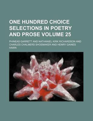 Book cover for One Hundred Choice Selections in Poetry and Prose Volume 25