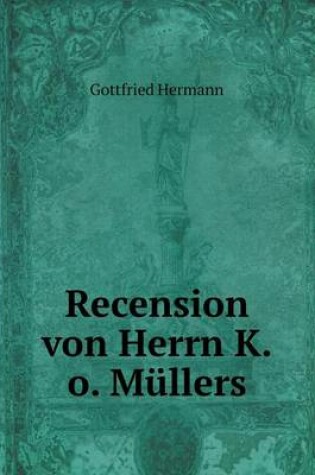 Cover of Recension von Herrn K.o. Müllers