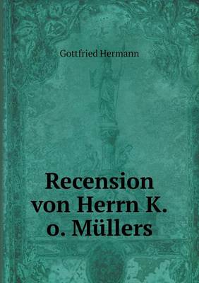 Book cover for Recension von Herrn K.o. Müllers