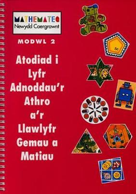 Book cover for Mathemateg Newydd Caergrawnt: Modwl 2 - Atodiad i Lyfr Adnoddau'r Athro a'r Llawlyfr Gemau a Matiau