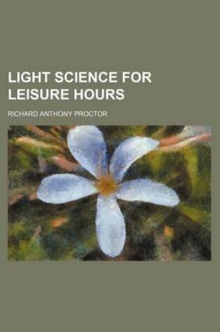 Cover of Light Science for Leisure Hours