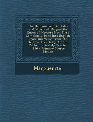 Book cover for The Heptameron; Or, Tales and Novels of Marguerite Queen of Navarre Now First Completely Done Into English Prose and Verse from the Original French by Arthur Machen. Privately Printed 1886