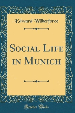 Cover of Social Life in Munich (Classic Reprint)