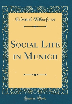 Book cover for Social Life in Munich (Classic Reprint)