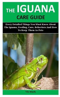 Book cover for The Iguana Care Guide