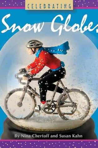 Cover of Celebrating Snow Globes