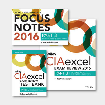 Cover of Wiley CIAexcel Exam Review + Test Bank + Focus Notes 2016: Part 3, Internal Audit Knowledge Elements Set