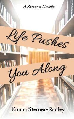 Book cover for Life Pushes You Along