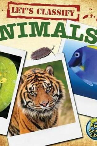 Cover of Let's Classify Animals!