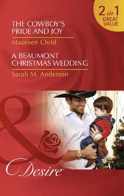 Book cover for The Cowboy's Pride And Joy / A Beaumont Christmas Wedding
