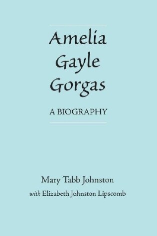 Cover of Amelia Gayle Gorgas