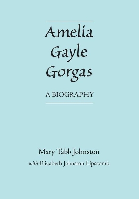 Book cover for Amelia Gayle Gorgas