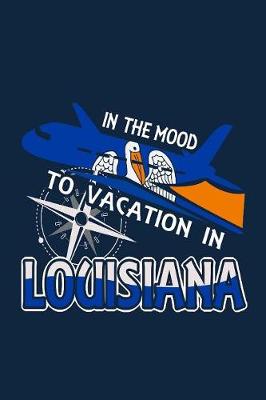 Book cover for In The Mood To Vacation In Louisiana