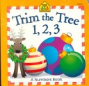 Book cover for 1, 2, 3, Trim a Tree