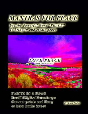 Book cover for Mantras for Peace Use the Powerful Word PEACE to Bring in and Create Peace