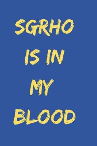 Cover of SGRHO is in my blood