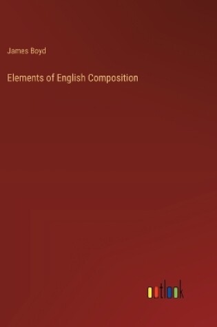 Cover of Elements of English Composition