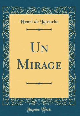 Book cover for Un Mirage (Classic Reprint)
