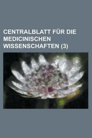 Cover of Centralblatt Fur Die Medicinischen Wissenschaften