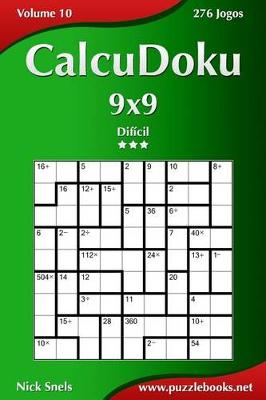 Book cover for CalcuDoku 9x9 - Difícil - Volume 10 - 276 Jogos