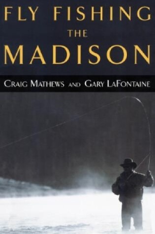 Cover of Fly Fishing the Madison