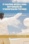 Book cover for El Coaching Mistico como herramienta de Transformacion Personal