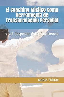 Cover of El Coaching Mistico como herramienta de Transformacion Personal