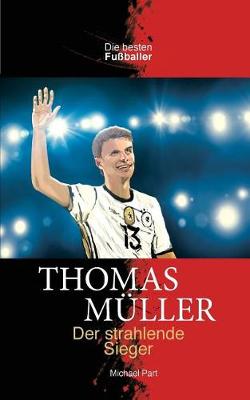 Book cover for Thomas Müller Der strahlende Sieger