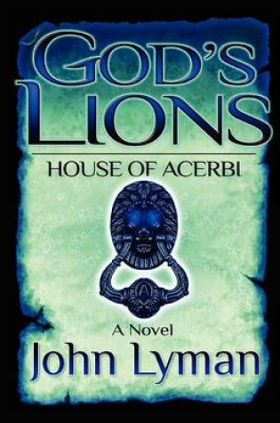 Cover of God's Lions - House of Acerbi