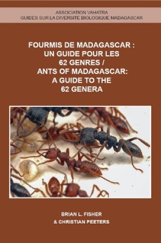 Cover of Ants of Madagascar: A Guide to the 62 Genera