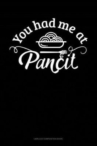 Cover of You Had Me at Pancit