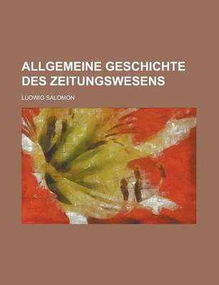 Book cover for Allgemeine Geschichte Des Zeitungswesens