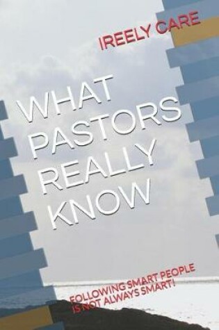 Cover of What Pastors Really Know