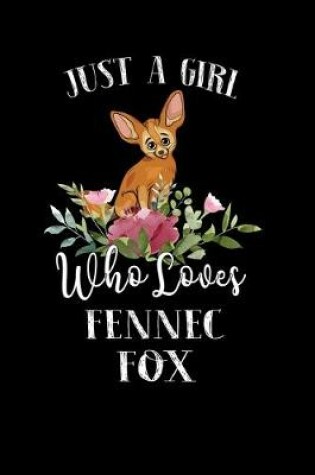 Cover of Just a Girl Who Loves Fennec Fox