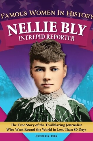 Cover of Famous Women in History: Nellie Bly