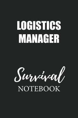 Book cover for Logistics Manager Survival Notebook