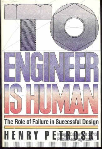 Book cover for To Engineer is Human