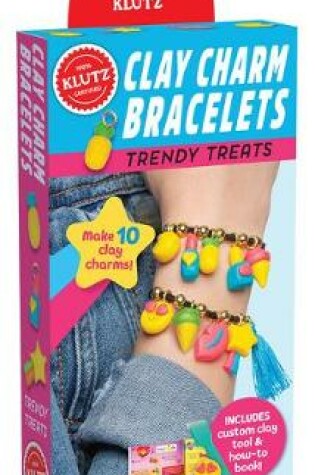 Cover of Clay Charm Bracelets: Trendy Treats