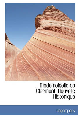 Book cover for Mademoiselle de Clermont, Nouvelle Historique