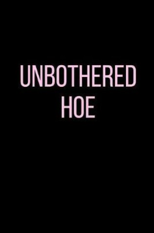Cover of Unbothered Hoe