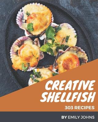 Book cover for 303 Creative Shellfish Recipes