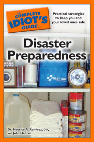 Cover of The Complete Idiot's Guide to Disaster Preparedness