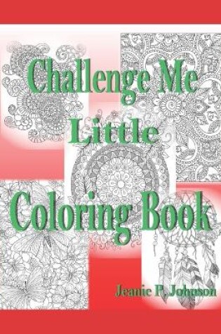 Cover of Challenge Me Little Coloring Book