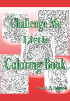 Book cover for Challenge Me Little Coloring Book