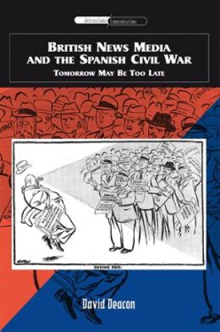 Cover of British News Media and the Spanish Civil War